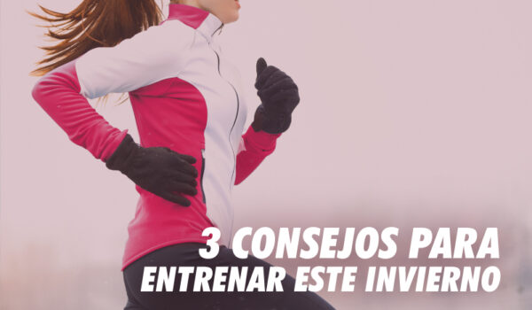 ENTRENA SIN EXCUSAS DURANTE ESTE INVIERNO