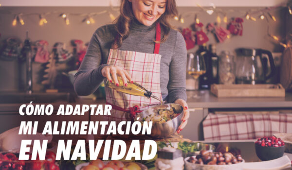 9 CONSEJOS NUTRICIONALES INFALIBLES PARA SEGUIR ESTUPENDA EN NAVIDAD