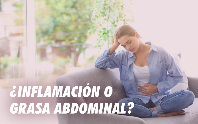 En este momento estás viendo INFLAMACIÓN O GRASA ABDOMINAL: POR QUÉ SE PRODUCEN Y ALGUNOS CONSEJOS PARA ELIMINARLAS