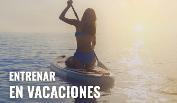 CÓMO ESTRUCTURAR TU ENTRENAMIENTO SIN MATERIAL ESTAS VACACIONES