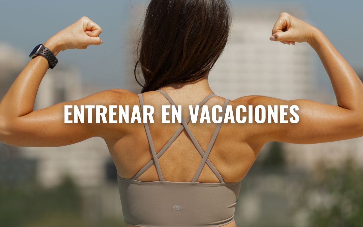 En este momento estás viendo Cómo mantener la rutina de entrenamiento en verano. Ideas de actividades para aprovechar las vacaciones y ponerte en forma sin perder los resultados.