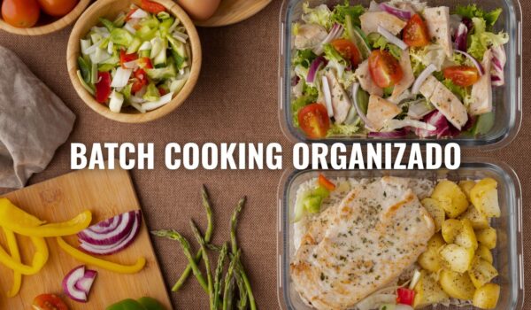 Batch Cooking: la opción ideal para organizar tus comidas, ahorrar tiempo y mantenerte en tu plan. Descubre cómo esta estrategia puede ayudarte a lograr tus objetivos de forma sencilla y saludable.